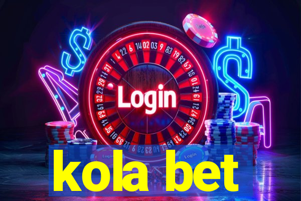 kola bet